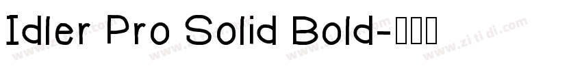 Idler Pro Solid Bold字体转换